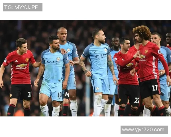 曼联对阵曼城精彩对决在线直播全程回顾与分析 曼联对阵曼城精彩对决在线直播全程回顾与分析